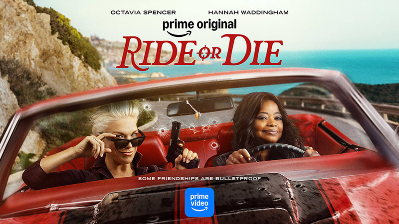 Ride or Die Prime Video แนะนำเนื้อหา เดือนกรกฎาคม 2569