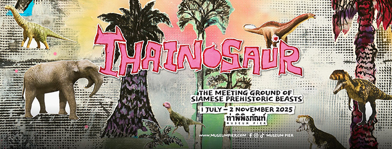 ปฏิทินอีเวนต์กรุงเทพฯ กรกฎาคม 2568 THAINOSAUR