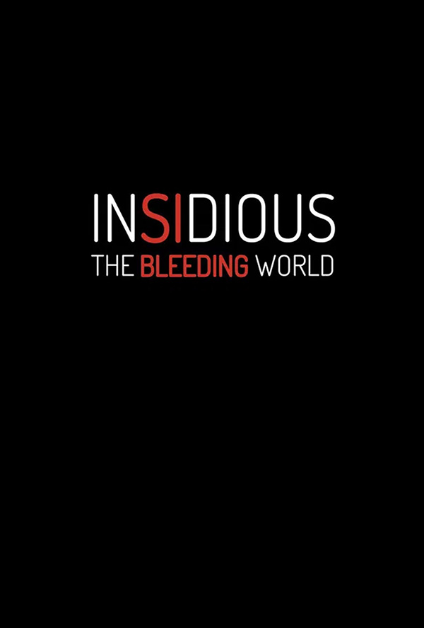 Insidious: The Bleeding World หนังสยองขวัญ หนังภาคต่อปี 2026 หนังใหม่ 2026 โปสเตอร์