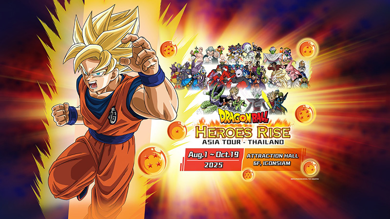 อีเวนต์เดือนกันยายน 2568 DRAGON BALL HEROES RISE ASIA TOUR IN THAILAND
