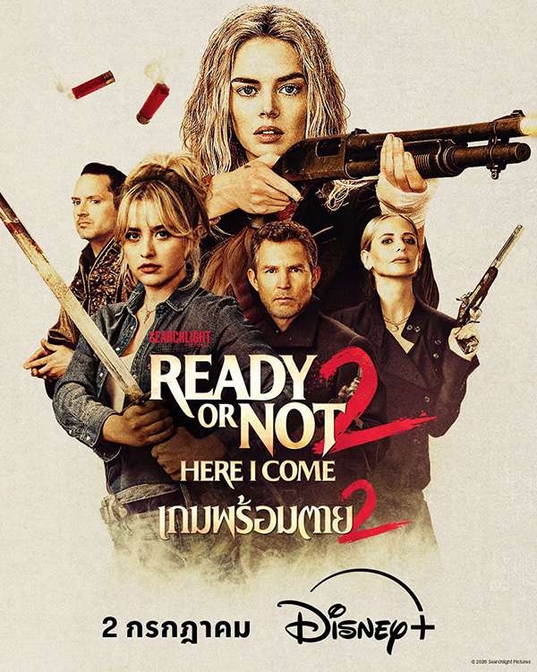 Ready or Not: Here I Come Disney+ Thailand แนะนำเนื้อหา เดือนกรกฎาคม 2569