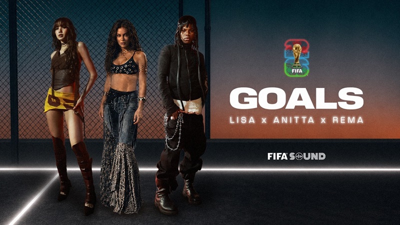 GOALS LISA x Anitta x Rema